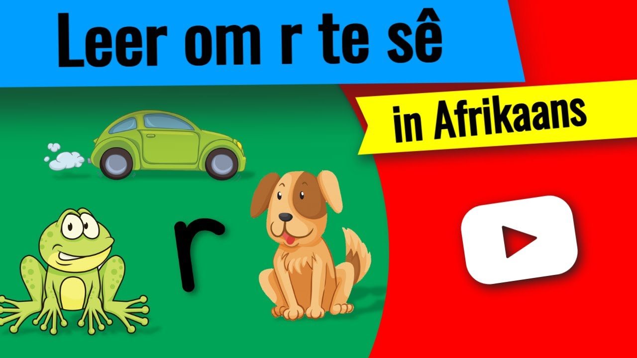 Leer om r te sê ▶ oefeninge om r te sê in Afrikaans!