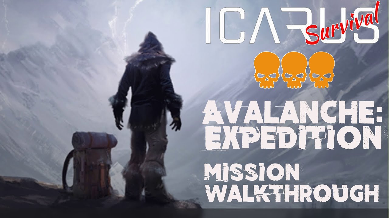 Icarus Survival Avalanche Expedition Mission Walkthrough