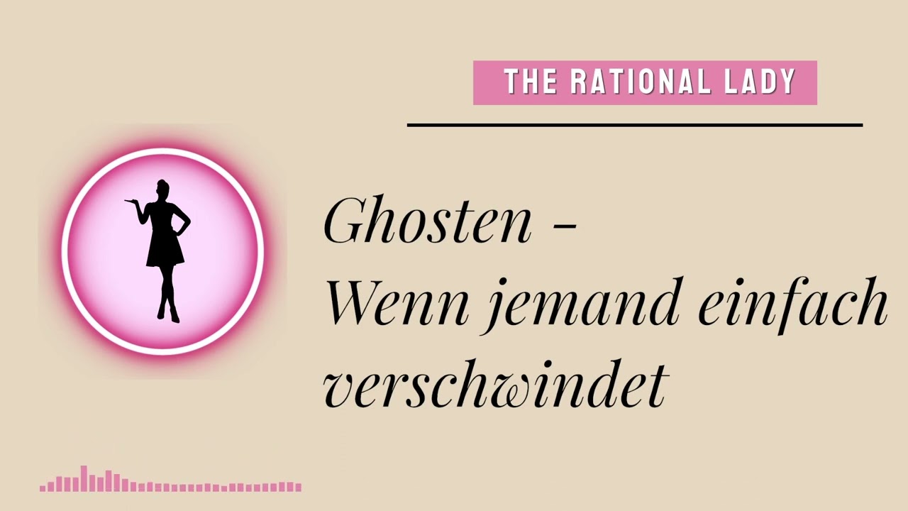 Ghosten - Wenn jemand einfach verschwindet (Dating)