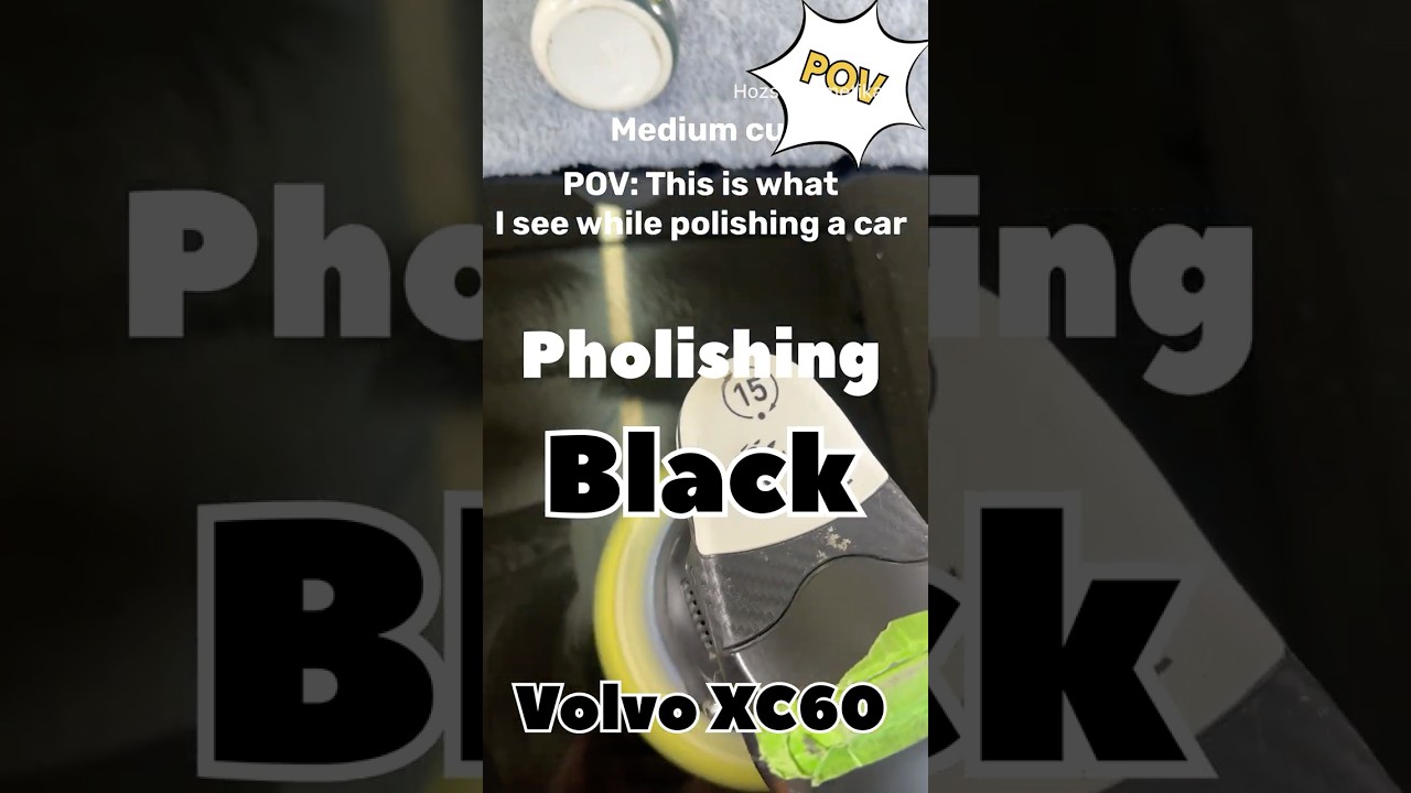 POV: Polishing a Black Volvo XC60 to Perfection