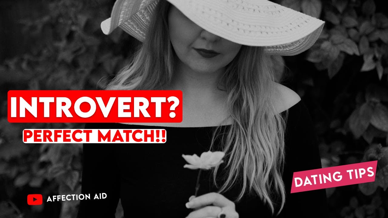 Advice For Introverts (Dating Tips) - Find Your Love Partner as an Introvert in 2024