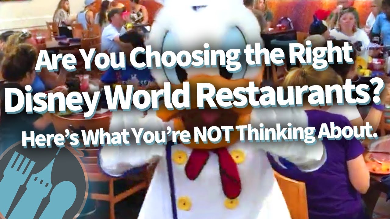 Are You Choosing the Right Disney World Restaurants  Here's What You're NOT Thinking About!
