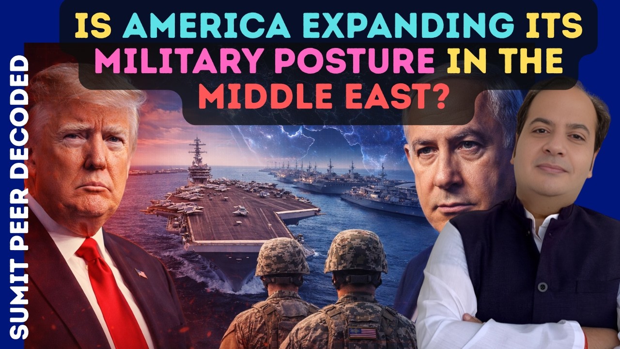 Is America Expanding Its Military Posture in the Middle East? || SUMIT PEER DECODES