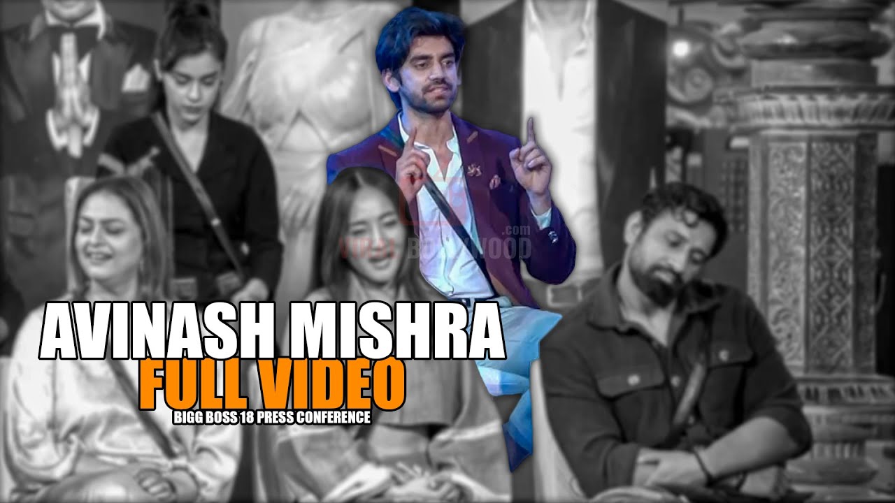 Avinash Mishra Full Video from Bigg Boss 18 Press Conference