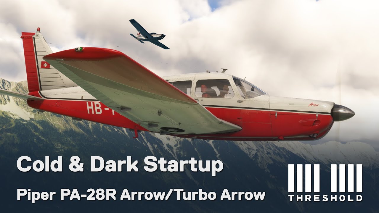 Just Flight Piper PA-28R Arrow/Turbo Arrow Cold & Dark Startup Tutorial | Threshold