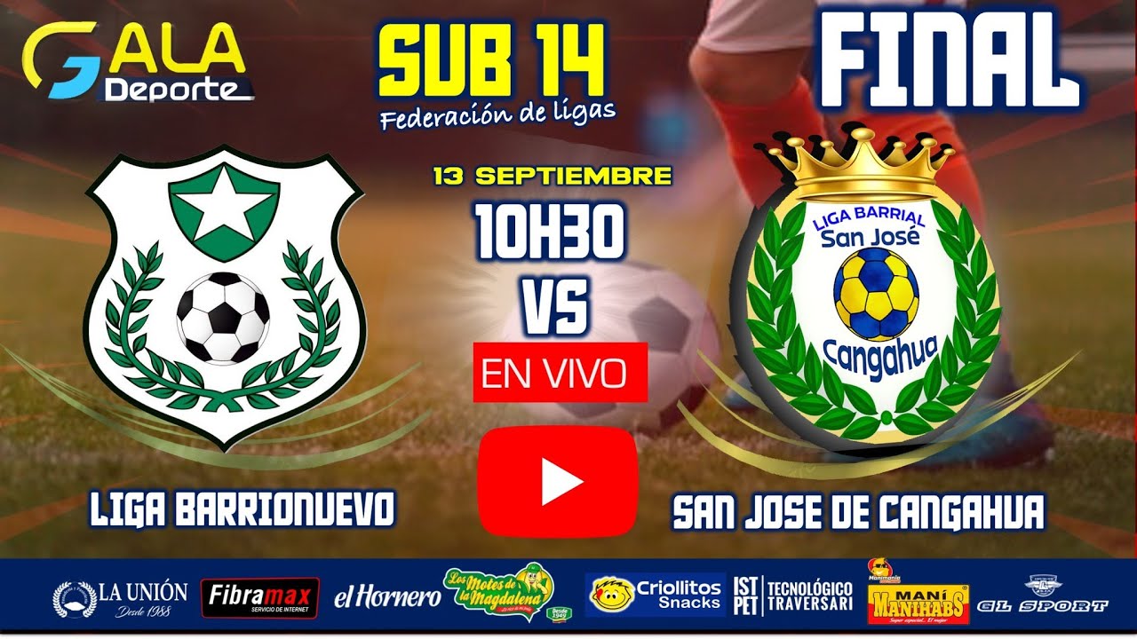 FINAL BARRIO NUEVO VS SAN JOSE DE CANGAHUA. EN VIVO. FEDERACION DE LIGAS BARRIALES SUB 14.