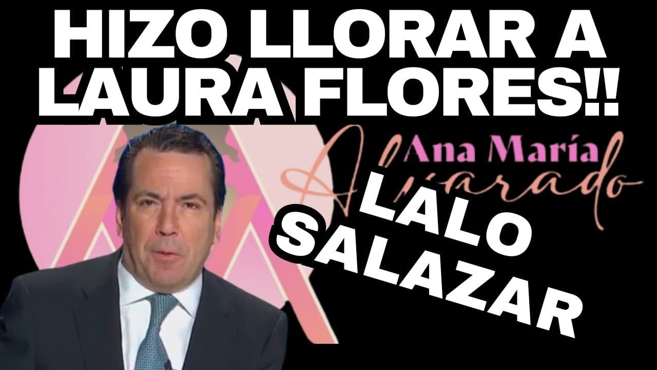 Lalo Salazar hizo llorar a Laura Flores