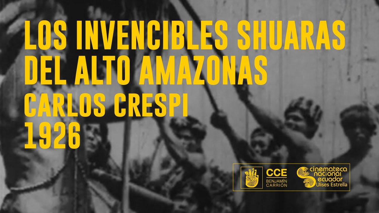 Los invencibles shuaras del alto Amazonas - Ulises Estrella 1995 (Carlos Crespi Guión Original) 1926