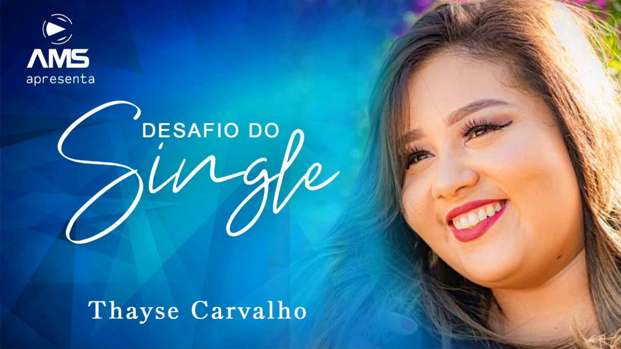 Desafio do Single | Thayse Carvalho | Novos Talentos