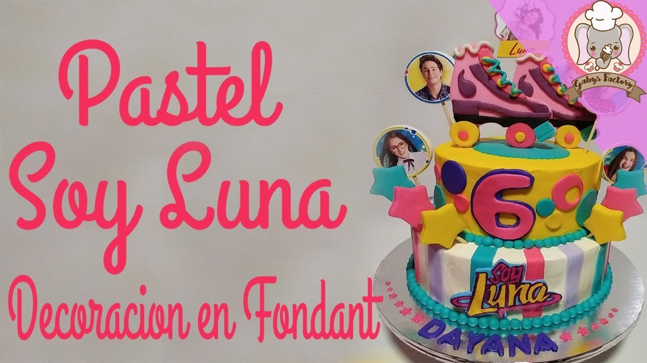 Pastel Soy Luna -Decoracion en Fondant-