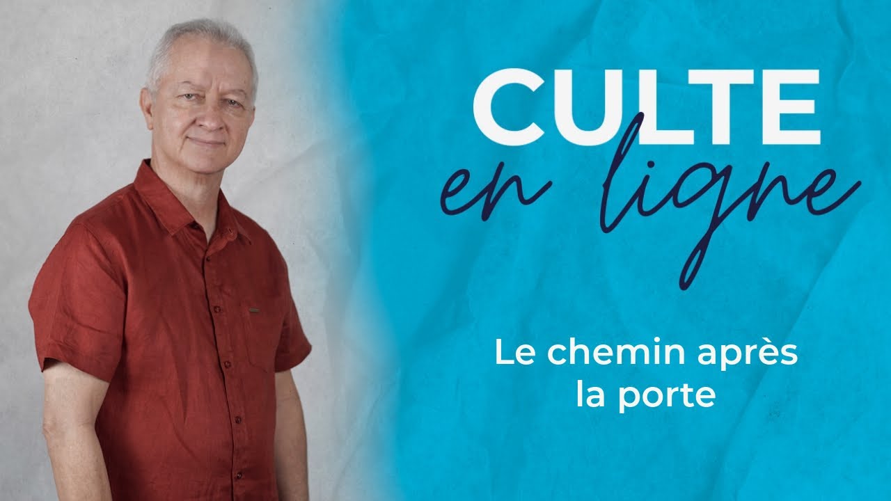 Culte en ligne | Le chemin après la porte | Jocelyn Séry