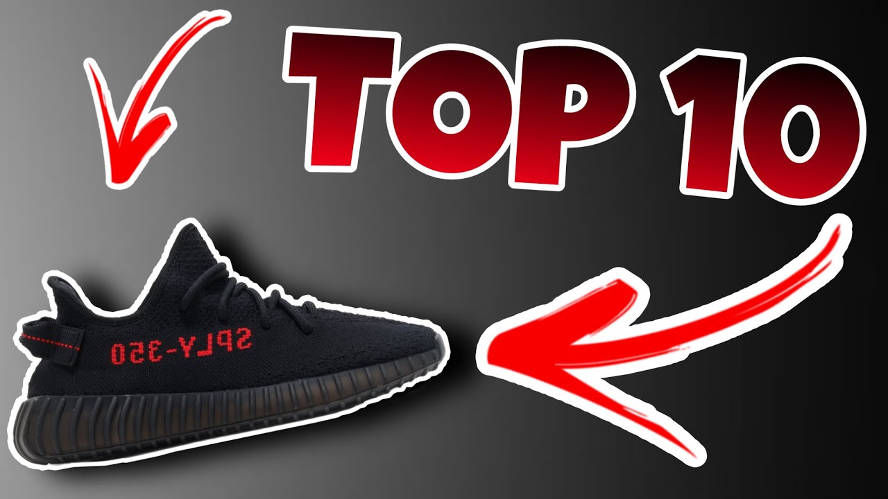 *TOP TEN* Best (YEEZY 350) COLORWAYS!