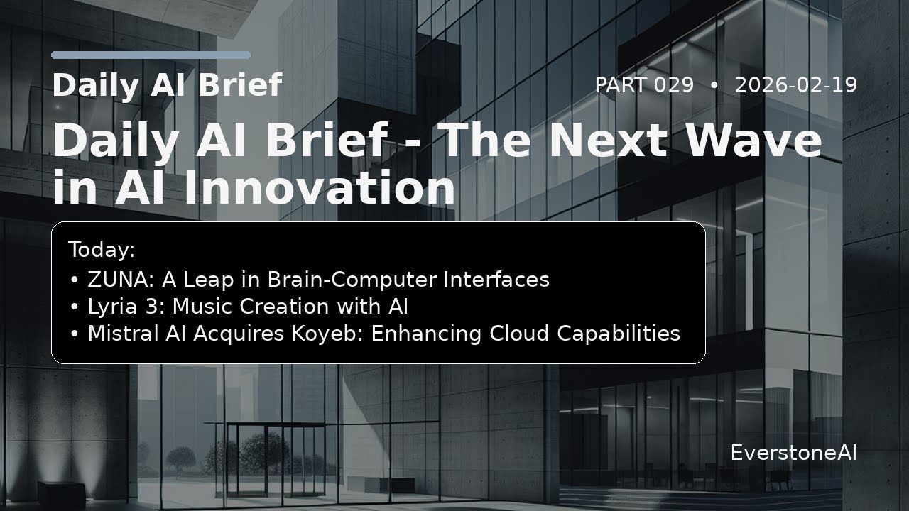 Daily AI Brief — Part 029 (2026-02-19)