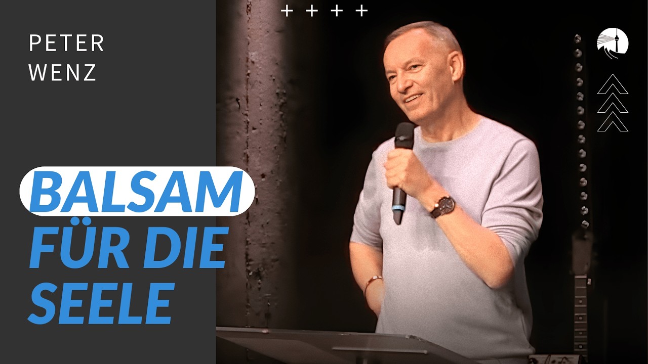 Balsam für die Seele — Peter Wenz | diekreative Predigt 08.03.26