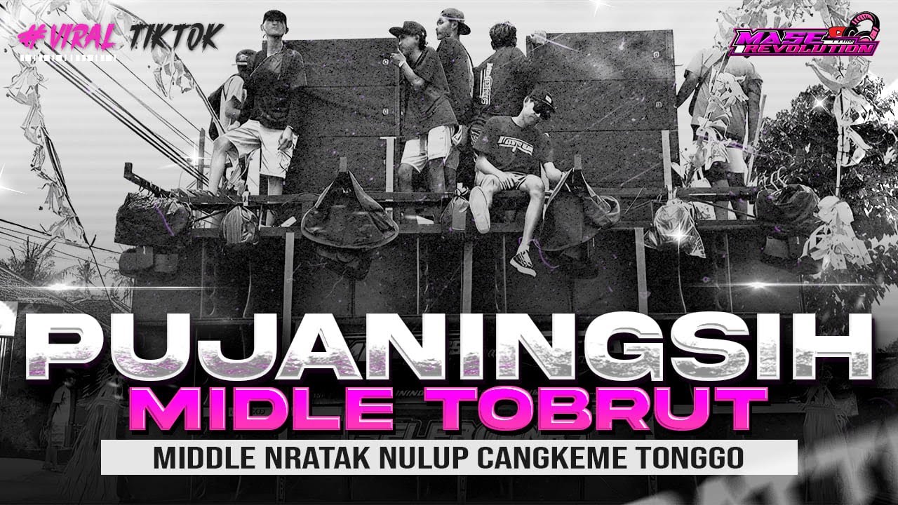 DJ PUJANINGSIH MIDDLE TOBRUT - MIDDLE NULUP NROTOK - DJ PARTY BASS BEDIL BLAYER CEK SOUND KARNAVAL