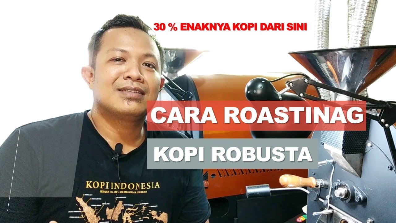Cara Roasting Kopi Robusta Yang Baik | Metode Praktis dan Tepat