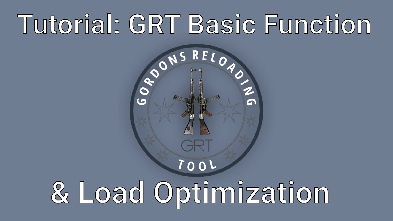 Tutorial: Gordon's Reloading Tool - Basic Function & Load Optimization