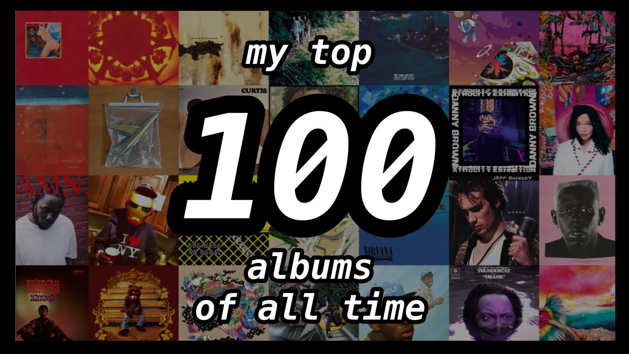 My Top 100 Albums Of All Time