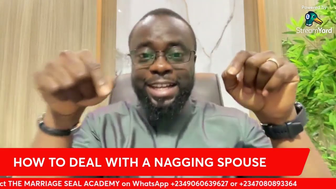 HOW TO DEAL WITH A NAGGING SPOUSE