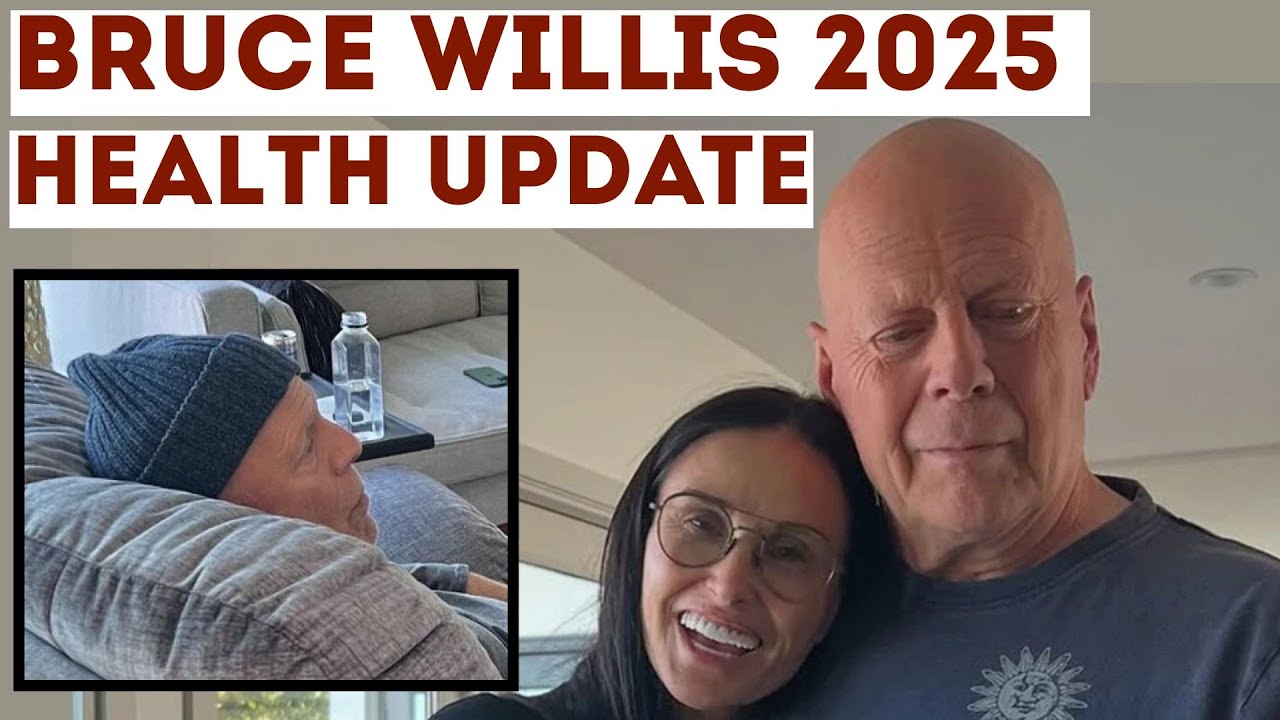 Bruce Willis 2025 Health Update — What His Family Says Now