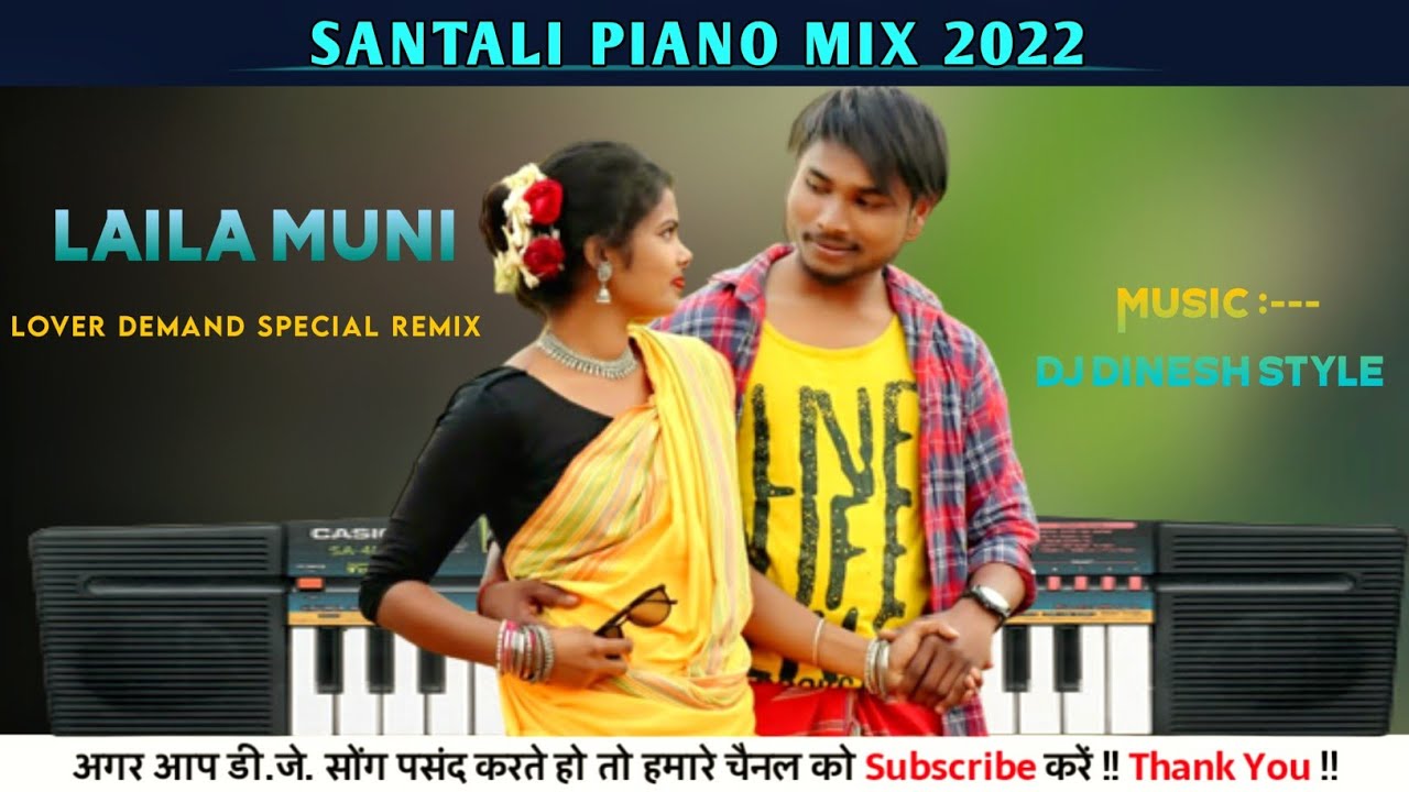 Laila Muni Santali Piano Mix 2022 // Dj Dinesh Style