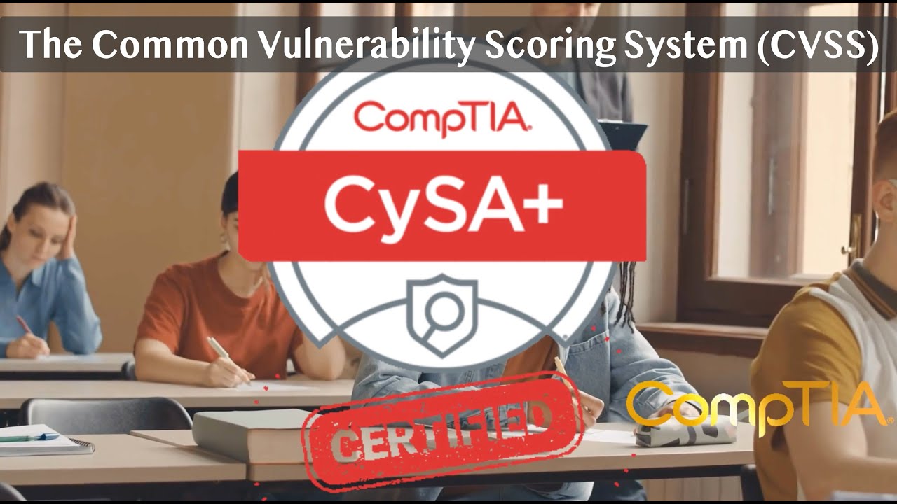 CompTIA Cybersecurity Analyst (CySA+) Certification Exam Study Guide | CVSS String