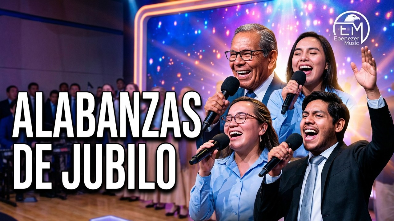 ALABANZAS EBENEZER PROCLAMA PROFETICA 2025