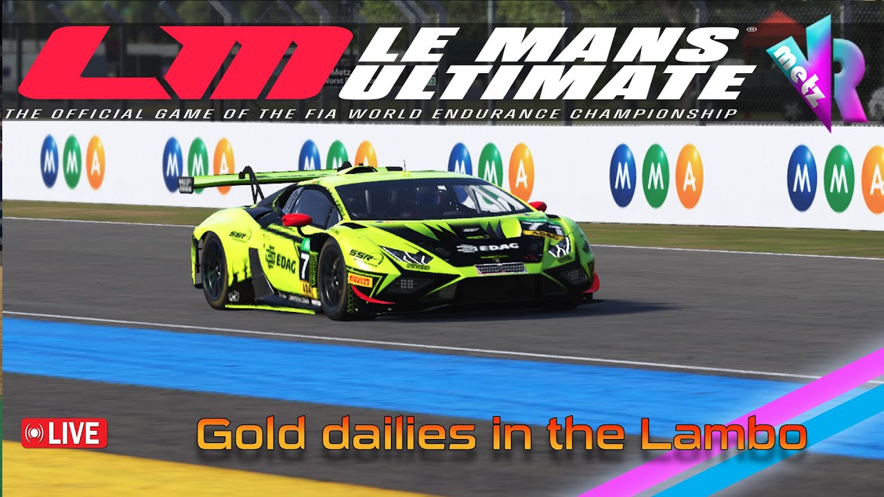 🔥🏁LeMans Ultimate🏁🔥 Gold dailies in the Lambo