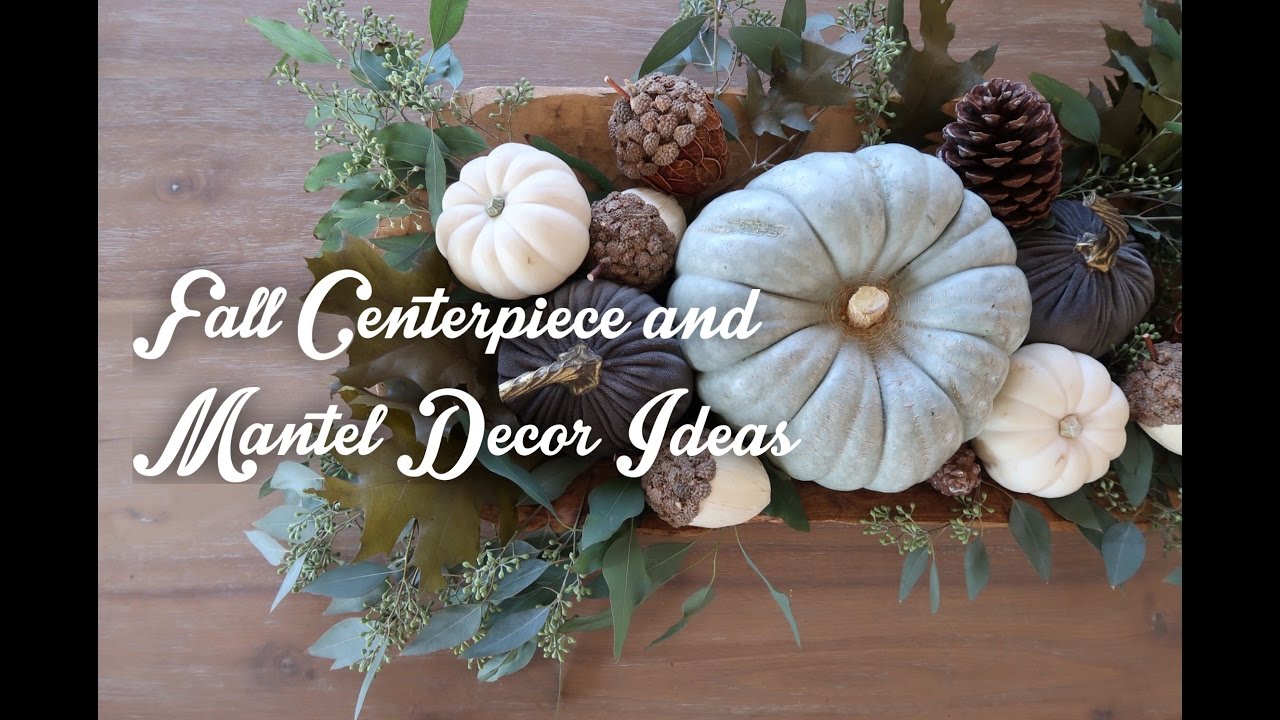 Centerpiece & Mantel Fall Decor Ideas