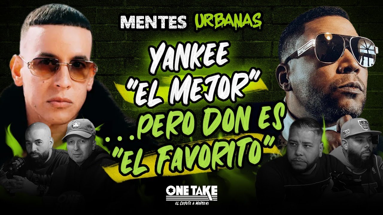 MENTES URBANAS : ” YANKEE “EL MEJOR” …PERO DON ES “EL FAVORITO” | ONETAKE