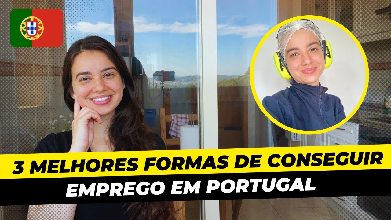 Como conseguir emprego em Portugal | 3 formas de conseguir trabalho em Portugal