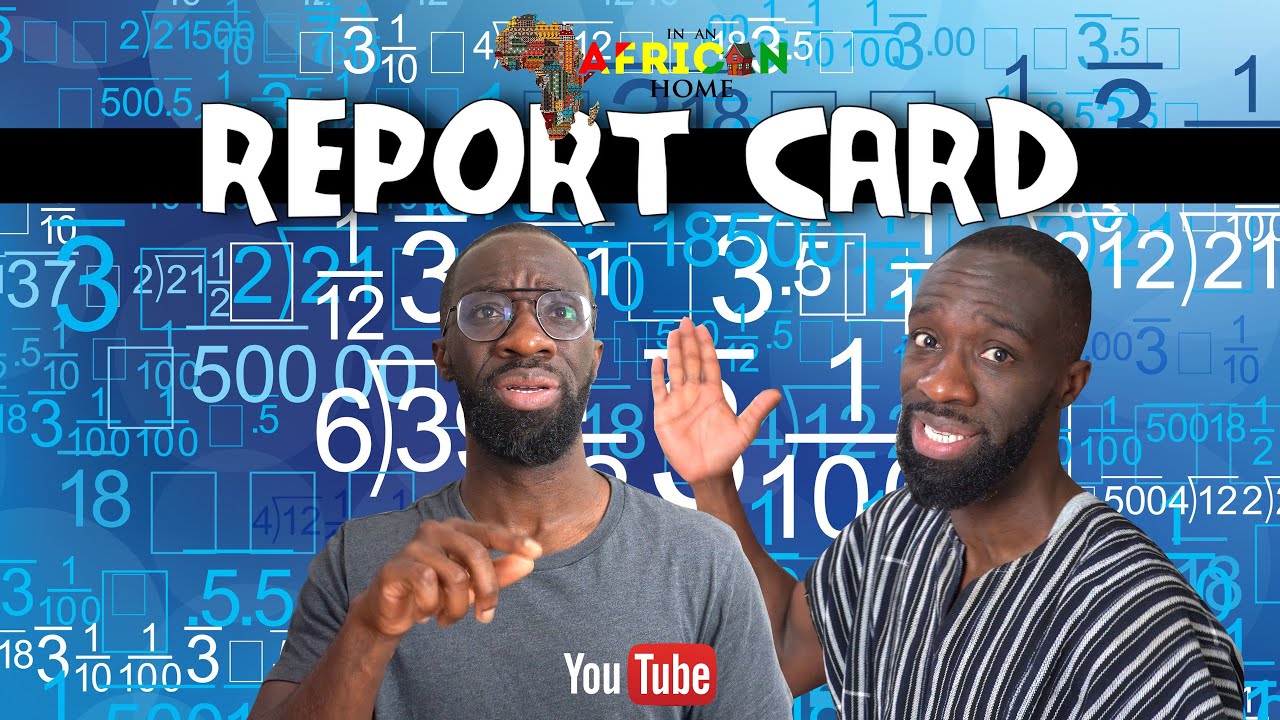 In An African Home: Report Card!