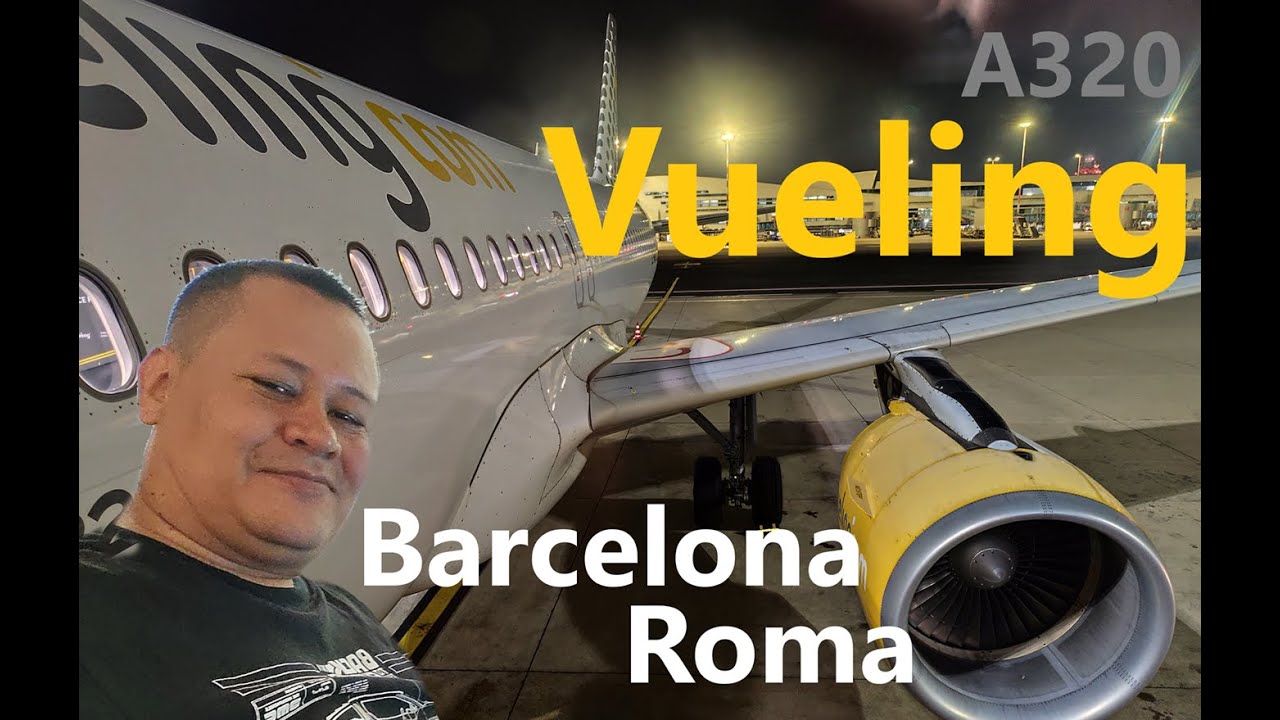 Vueling VUELO VY6110 Barcelona (BNC) - Roma (FCO)  - A320
