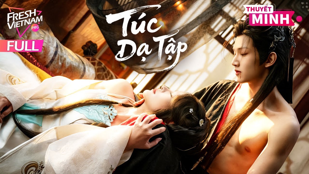 【FULL TẬP】Túc Dạ Tập | Lãnh Tâm Vương Gia & Nữ Tướng Quân Tái Sinh
