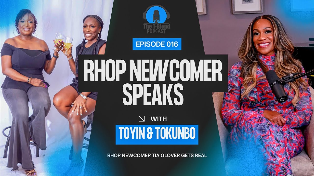 RHOP Newcomer Tia Glover Gets Real | The T-Blend