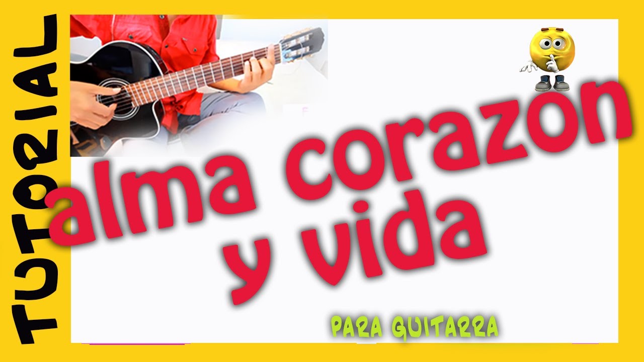 ALMA CORAZON Y VIDA en Guitarra como tocar TUTORIAL