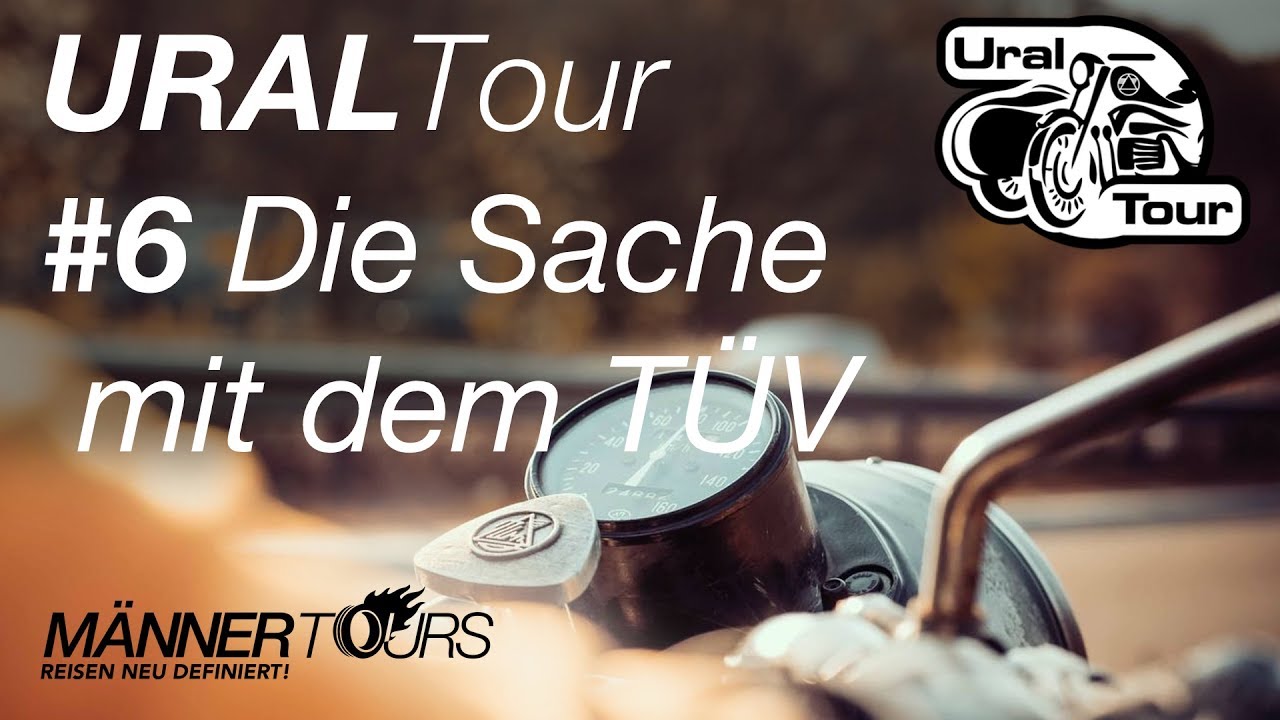 Uraltour # 6 Die Sache mit dem TÜV