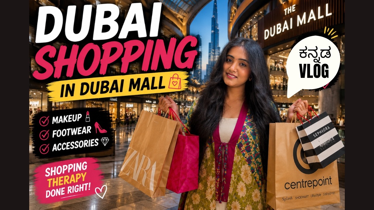 Dubai Mall Shopping Vlog 🛍️ Makeup, Footwear, Zara | Kannada Vlog #shoppingvlog #kannada #makeup
