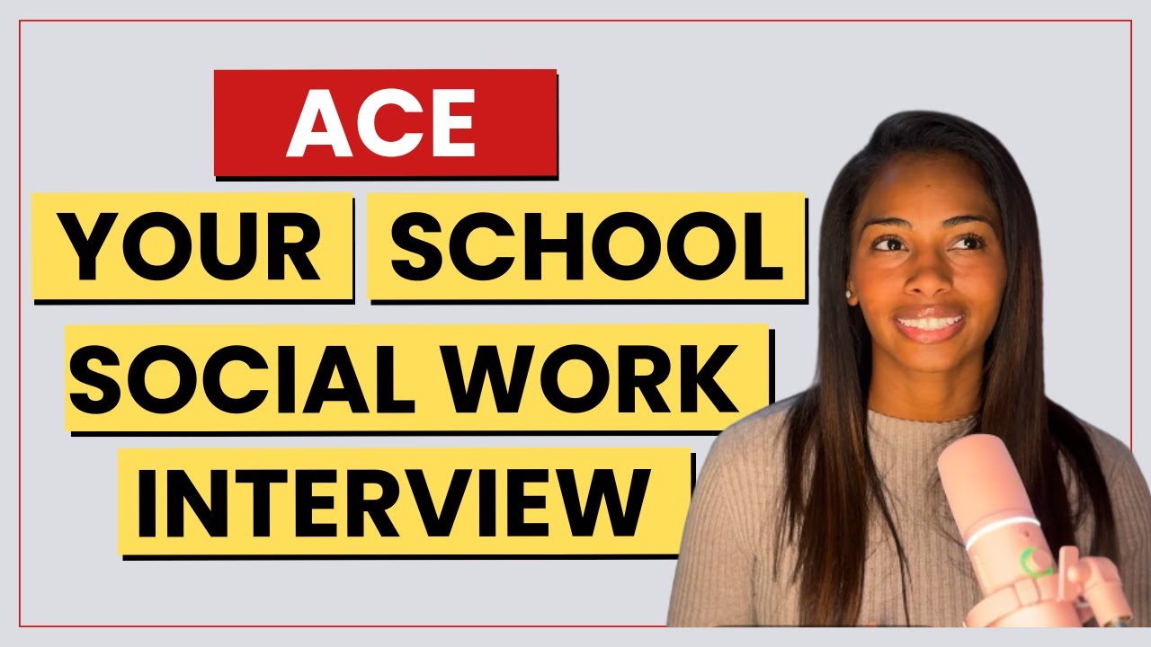 Ace Your School Social Work Interview