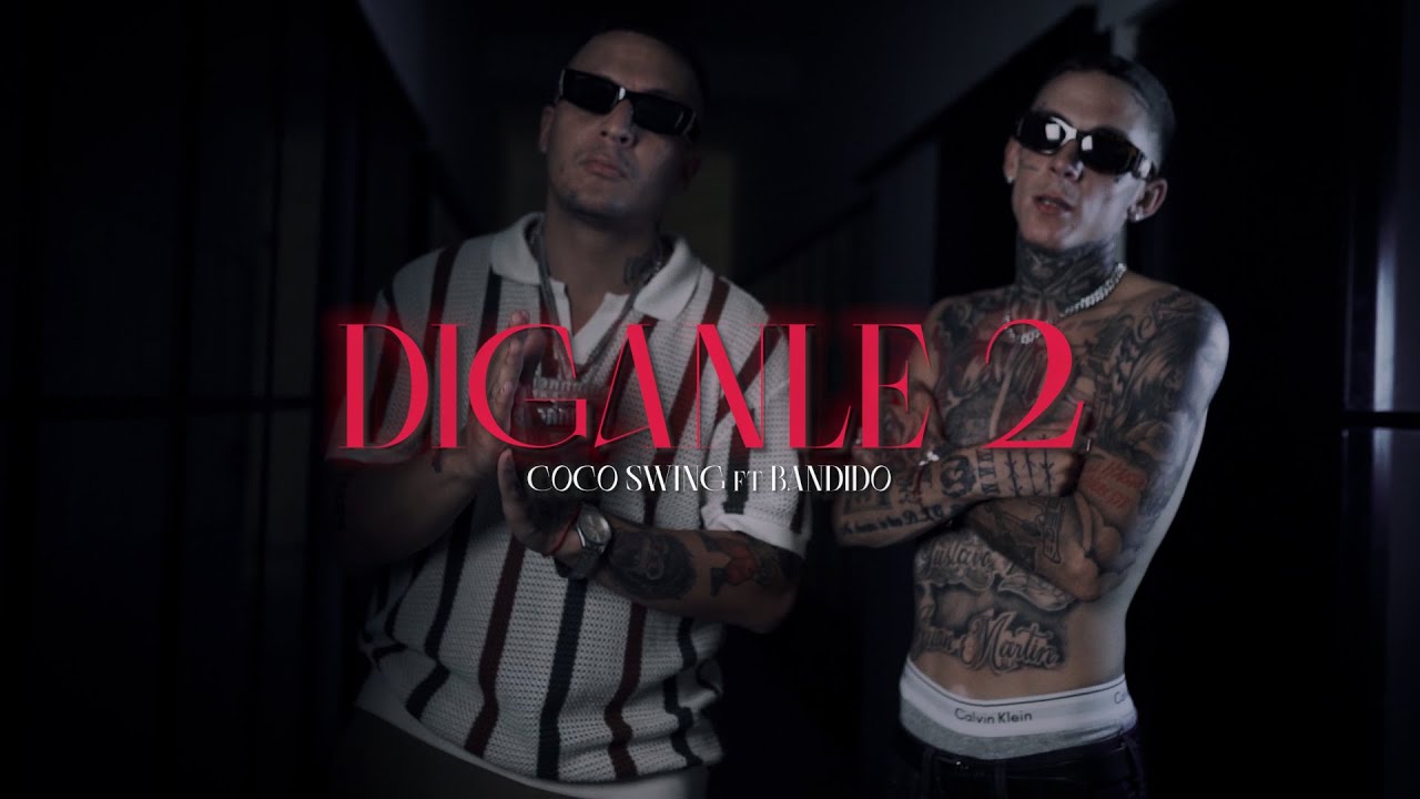 Coco Swing, BANDIDO - DIGANLE 2 (Video Oficial)