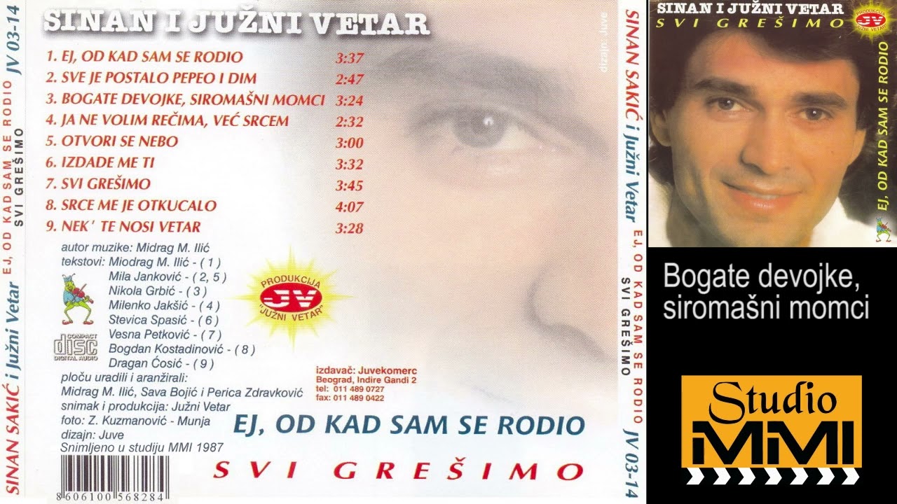 Sinan Sakic i Juzni Vetar - Bogate devojke, siromasni momci