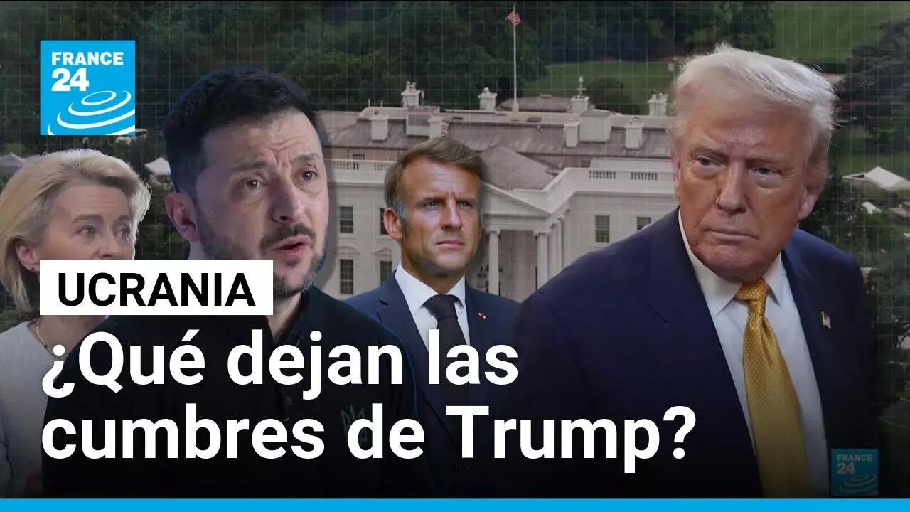 Trump y sus cumbres sobre Ucrania: ¿una paz a la medida de quién? • FRANCE 24 Español