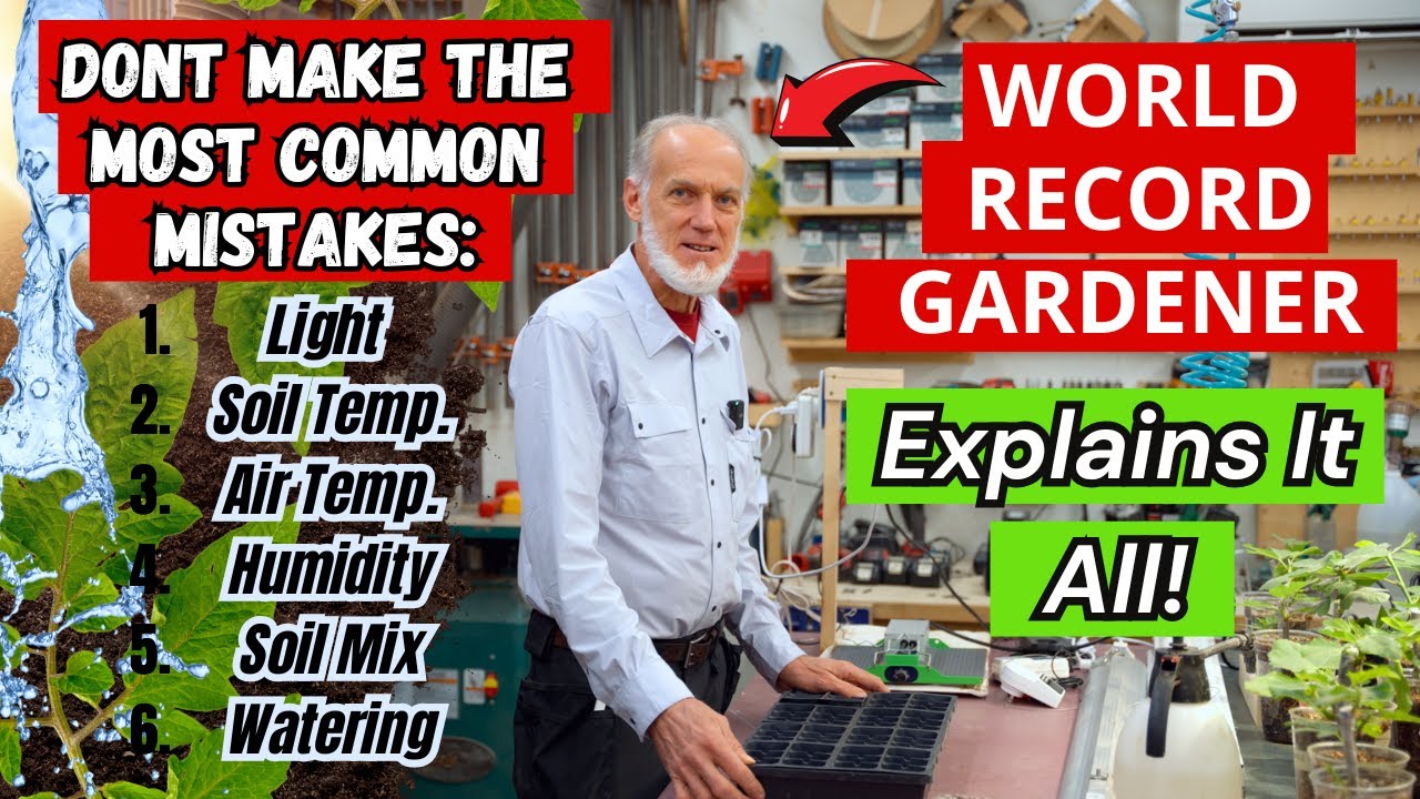 Seed Starting Masterclass! Common Mistakes Explained By World Record Gardener! Tutorial
