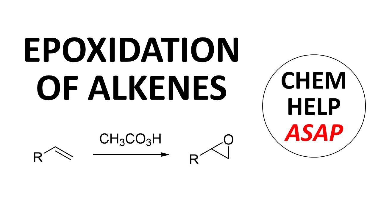 epoxidation of alkenes with peroxy acids or halohydrins