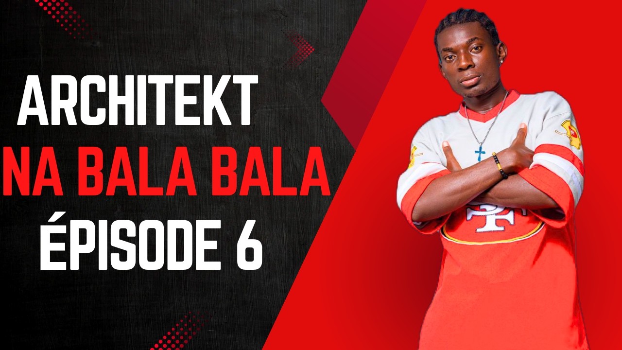 Na Bala bala avec Architekt (épisode 6)