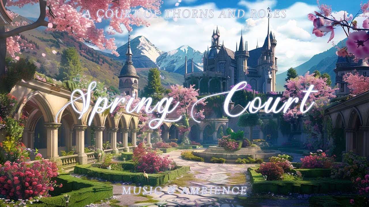 Spring Court 🌸✨ ACOTAR Ambience ~ A Court Of Throns and Roses | Reading, Studying & Relaxing Music