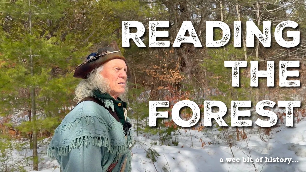 Reading the Forest | 1700's | Bushcraft | Self Sufficiency