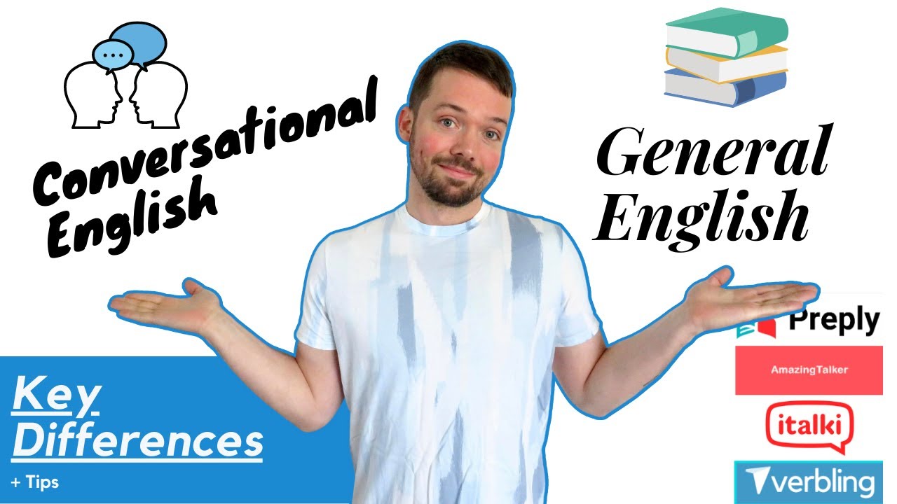 Conversational English vs. General English