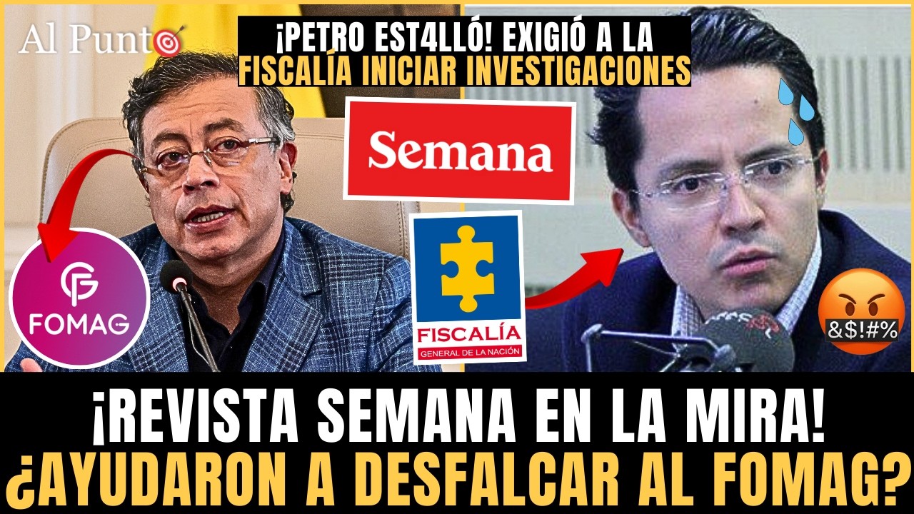 ¡Revista Semana y otros medios EN LA MIRA! FOMAG denuncia DESF4LCO y posible COMPLOT de medios