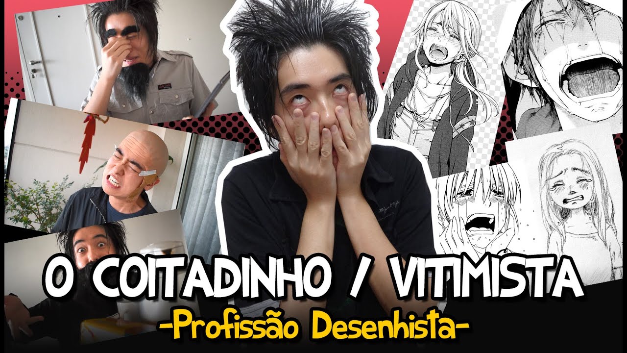 O Coitadinho / Vitimista - Profissão Desenhista